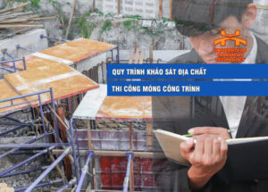 quy trinh khao sat dia chat phuc vu thi cong mong cong trinh 2