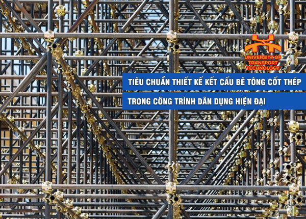 Tiêu chuẩn thiết kế kết cấu bê tông cốt thép trong công trình dân dụng hiện đại