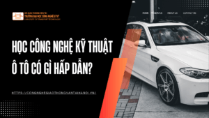 công nghệ kỹ thuật ô tô