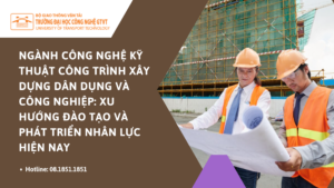 ngành công nghệ kỹ thuật công trình xây dựng
