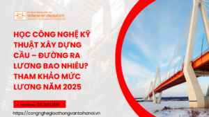 công nghệ kỹ thuật cầu đường