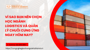 Logistics và quản lý chuỗi cung ứng